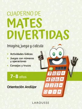 CUADERNO DE MATES DIVERTIDAS 7-8 AÑOS CUADERNO DE MATES DIVERTIDAS 7-8 AÑOS