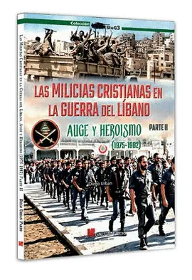 MILICIAS CRISTIANAS EN LA GUERRA DEL LIBANO II, LAS