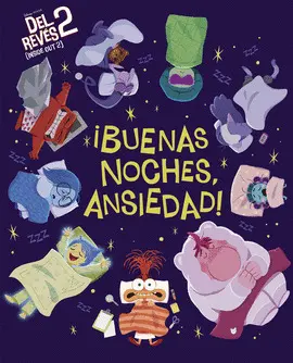 DEL REVÉS 2 (INSIDE OUT 2) ¡BUENAS NOCHES, ANSIEDAD! DEL REVÉS 2 (INSIDE OUT 2) ¡BUENAS NOCHES, ANSIEDAD!