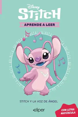 Disney. Aprende a Leer con Letra Mayúscula - Stitch y la Voz de Ángel