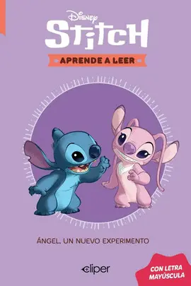 Disney Stitch. Aprende a Leer con Letra Mayúscula 6 - Ángel, un Nuevo Experimento.