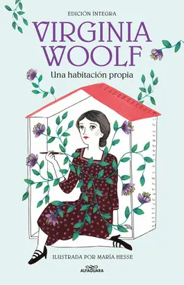 UNA HABITACIÓN PROPIA (EDICIÓN ÍNTEGRA E ILUSTRADA) UNA HABITACIÓN PROPIA (EDICIÓN ÍNTEGRA E ILUSTRADA)