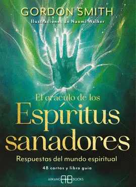 ORACULO DE LOS ESPIRITUS SANADORES, EL ORACULO DE LOS ESPIRITUS SANADORES, EL
