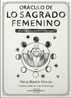 ORÁCULO DE LO SAGRADO FEMENINO ORÁCULO DE LO SAGRADO FEMENINO