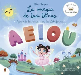 MAGIA DE LAS LETRAS, LA (APRENDE CON LOS COKITOS 2) MAGIA DE LAS LETRAS, LA (APRENDE CON LOS COKITOS 2)