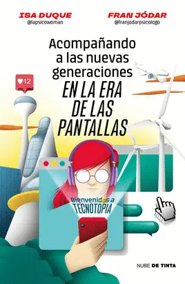 ACOMPAÑANDO A LAS NUEVAS GENERACIONES EN LA ERA DE LAS PANTALLAS ACOMPAÑANDO A LAS NUEVAS GENERACIONES EN LA ERA DE LAS PANTALLAS