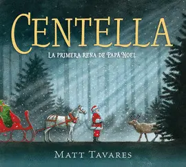 CENTELLA. LA PRIMERA RENA DE PAPÁ NOEL CENTELLA. LA PRIMERA RENA DE PAPÁ NOEL