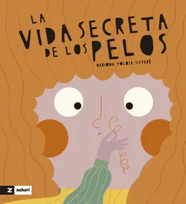 LA VIDA SECRETA DE LOS PELOS LA VIDA SECRETA DE LOS PELOS
