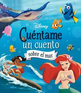 DISNEY. CUÉNTAME UN CUENTO SOBRE EL MAR DISNEY. CUÉNTAME UN CUENTO SOBRE EL MAR