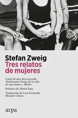 TRES RELATOS DE MUJERES:CARTA DE DESCONOCIDA, VEINTICUATRO TRES RELATOS DE MUJERES:CARTA DE DESCONOCIDA, VEINTICUATRO