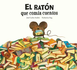 RATON QUE COMIA CUENTOS,EL RATON QUE COMIA CUENTOS,EL