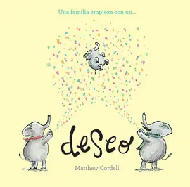 UNA FAMILIA EMPIEZA CON UN DESEO UNA FAMILIA EMPIEZA CON UN DESEO