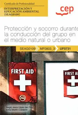 UF0731 PROTECCIÓN Y SOCORRO DURANTE LA CONDUCCIÓN DEL GRUPO EN EL MEDIO NATURAL