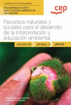 UF0737 RECURSOS NATURALES Y SOCIALES PARA EL DESARROLLO DE LA INTERPRETACIÓN Y