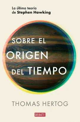SOBRE EL ORIGEN DEL TIEMPO SOBRE EL ORIGEN DEL TIEMPO