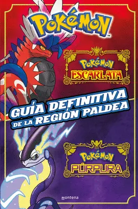 GUÍA DEFINITIVA DE LA REGIÓN PALDEA (LIBRO OFICIAL) (GUÍA POKÉMON)