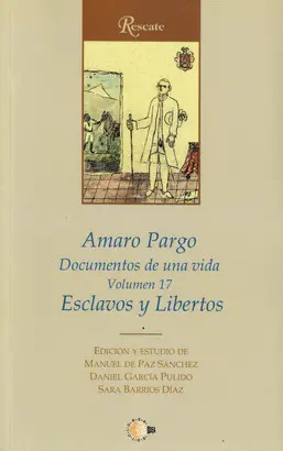AMARO PARGO 17. ESCLAVOS Y LIBERTOS