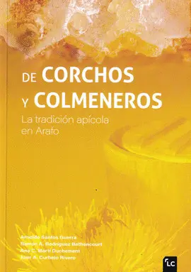 DE CORCHOS Y COLMENEROS