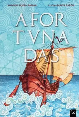 Afortunadas. El Descubrimiento de las Islas Canarias en la Antigüedad