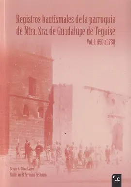 REGISTROS BAUTISMALES DE LA PARROQUIA DE NTRA. SRA. DE GUADALUPE DE TEGUISE