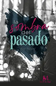 LA SOMBRA DEL PASADO LA SOMBRA DEL PASADO