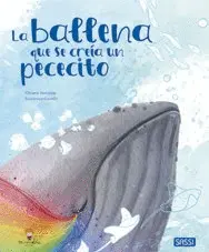 LA BALLENA QUE SE CREIA UN PECECITO LA BALLENA QUE SE CREIA UN PECECITO