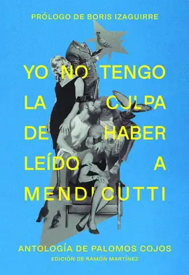 YO NO TENGO LA CULPA DE HABER LEÍDO A MENDICUTTI YO NO TENGO LA CULPA DE HABER LEÍDO A MENDICUTTI