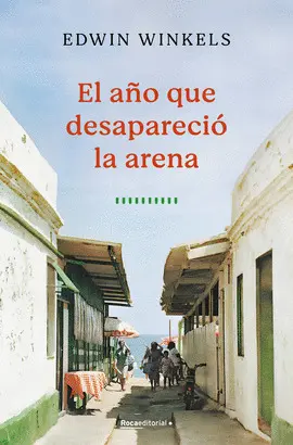 EL AÑO QUE DESAPARECIÓ LA ARENA EL AÑO QUE DESAPARECIÓ LA ARENA