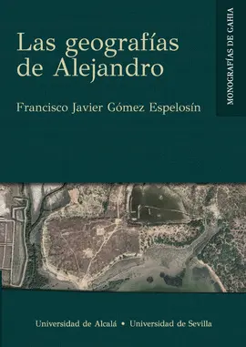 LAS GEOGRAFÍAS DE ALEJANDRO LAS GEOGRAFÍAS DE ALEJANDRO