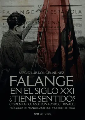 FALANGE EN EL SIGLO XXI ¿TIENE SENTIDO? FALANGE EN EL SIGLO XXI ¿TIENE SENTIDO?
