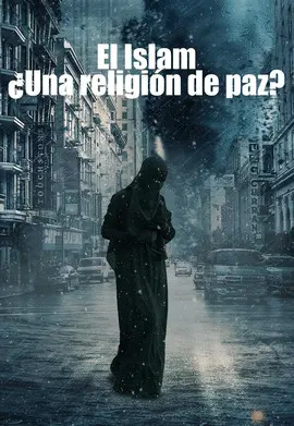 EL ISLÁM ¿UNA RELIGIÓN DE PAZ? EL ISLÁM ¿UNA RELIGIÓN DE PAZ?