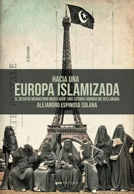HACIA UNA EUROPA ISLAMIZADA HACIA UNA EUROPA ISLAMIZADA