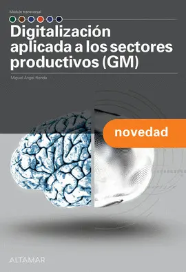 CF DIGITALIZACIÓN APLICADA A LOS SECTORES PRODUCTIVOS I (GM) CF DIGITALIZACIÓN APLICADA A LOS SECTORES PRODUCTIVOS I (GM)