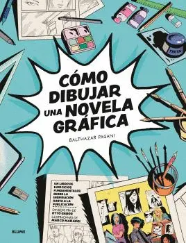 CÓMO DIBUJAR UNA NOVELA GRÁFICA CÓMO DIBUJAR UNA NOVELA GRÁFICA