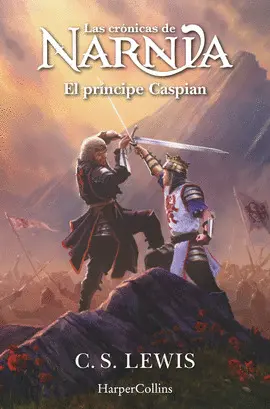 LAS CRÓNICAS DE NARNIA 4: EL PRÍNCIPE CASPIAN (LIBRO 4)