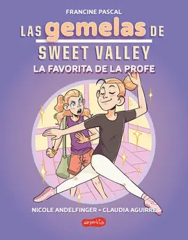 GEMELAS DE SWEET VALLEY 2: LA FAVORITA DE LA PROFE GEMELAS DE SWEET VALLEY 2: LA FAVORITA DE LA PROFE