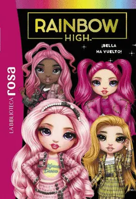 RAINBOW HIGH, 9. BELLA HA VUELTO!