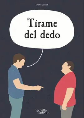 TIRAME DEL DEDO TIRAME DEL DEDO