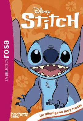 1. STITCH : UN ALIENÍGENA MUY TRASTO 1. STITCH : UN ALIENÍGENA MUY TRASTO