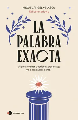LA PALABRA EXACTA LA PALABRA EXACTA