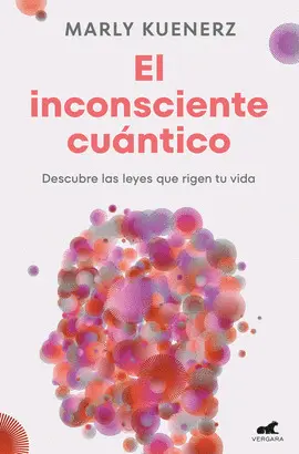 EL INCONSCIENTE CUÁNTICO EL INCONSCIENTE CUÁNTICO