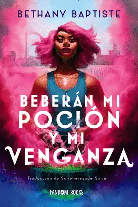 BEBERÁN MI POCIÓN Y MI VENGANZA BEBERÁN MI POCIÓN Y MI VENGANZA
