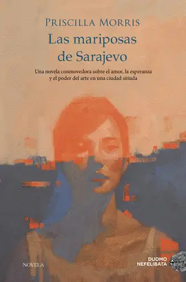 LAS MARIPOSAS DE SARAJEVO LAS MARIPOSAS DE SARAJEVO