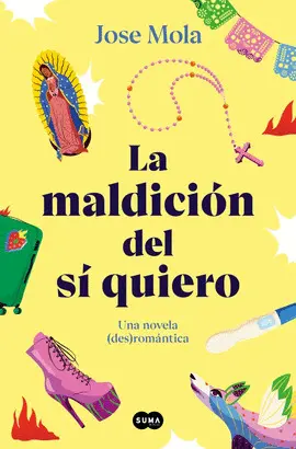 LA MALDICIÓN DEL SÍ QUIERO