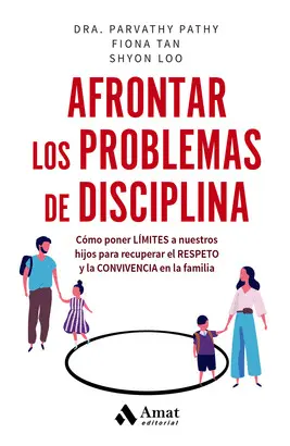 AFRONTAR LOS PROBLEMAS DE DISCIPLINA:COMO PONER LIMITES AFRONTAR LOS PROBLEMAS DE DISCIPLINA:COMO PONER LIMITES