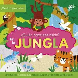 En la Jungla. ¿Quien Hace ese Ruido?