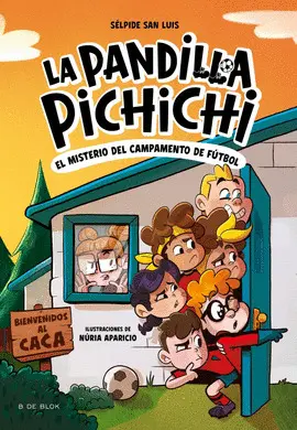 2. MISTERIO EN EL CAMPAMENTO DE FUTBOL.(PANDILLA PICHICHI)