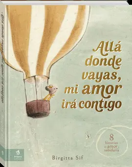ALLÁ DONDE VAYAS, MI AMOR IRÁ CONTIGO ALLÁ DONDE VAYAS, MI AMOR IRÁ CONTIGO