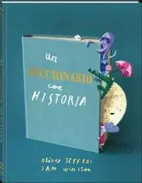 UN DICCIONARIO CON HISTORIA UN DICCIONARIO CON HISTORIA