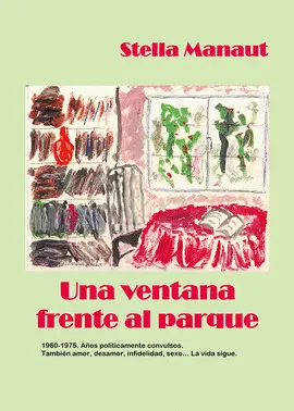 VENTANA FRENTE AL PARQUE, UNA VENTANA FRENTE AL PARQUE, UNA